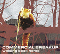 Commercial Breakup - Walking Back Home
