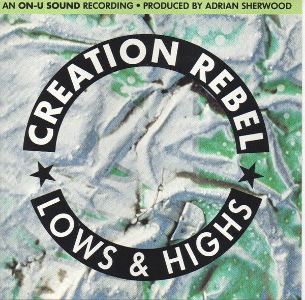 Creation Rebel - Lows & Highs
