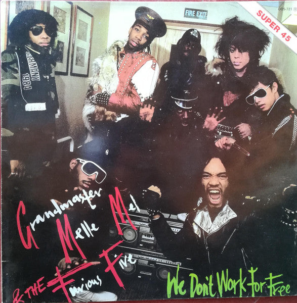 Grandmaster Melle Mel & The Furious Five - We Don't Work For Free