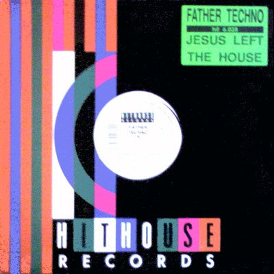 Father Techno - Jesus Left The House
