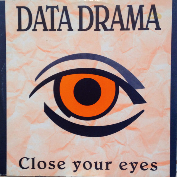 Data Drama - Close Your Eyes