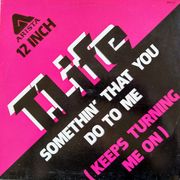 T.Life - Somethin' That You Do To Me (Keeps Turning Me On)