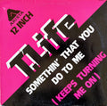 T.Life - Somethin' That You Do To Me (Keeps Turning Me On)