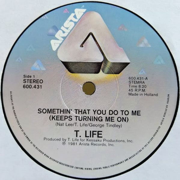 T.Life - Somethin' That You Do To Me (Keeps Turning Me On)
