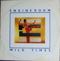 The Engine Room - Wild Times