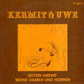 Kermit & Uwe - Guten Abend Meine Damen Und Herren