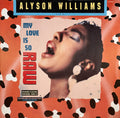 Alyson Williams - My Love Is So Raw