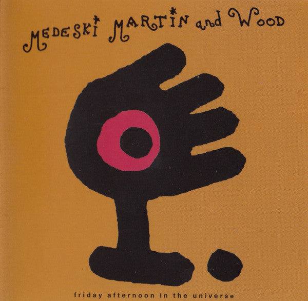 Medeski Martin & Wood - Friday Afternoon In The Universe