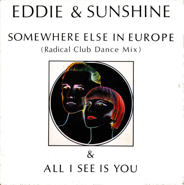 Eddie & Sunshine - Somewhere Else In Europe / All I See Is You