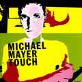 Michael Mayer - Touch