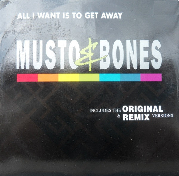 Musto & Bones - All I Want Is To Get Away (Original & Remix Versions)