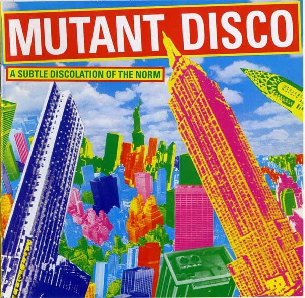 Various - Mutant Disco: A Subtle Discolation Of The Norm