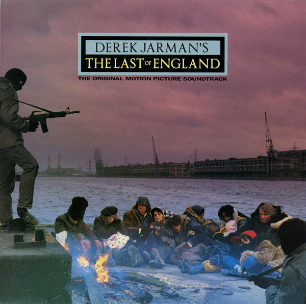 Various - Derek Jarman's The Last Of England (The Original Motion Picture Soundtrack)