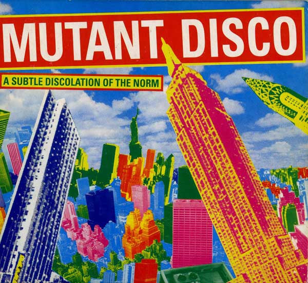 Various - Mutant Disco: A Subtle Discolation Of The Norm