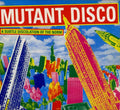 Various - Mutant Disco: A Subtle Discolation Of The Norm