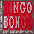 The Minutemen Featuring Norty Cotto - Bingo Bongo