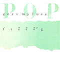 Freeez - Pop Goes My Love