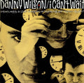 Danny Wilson (2) - I Can't Wait