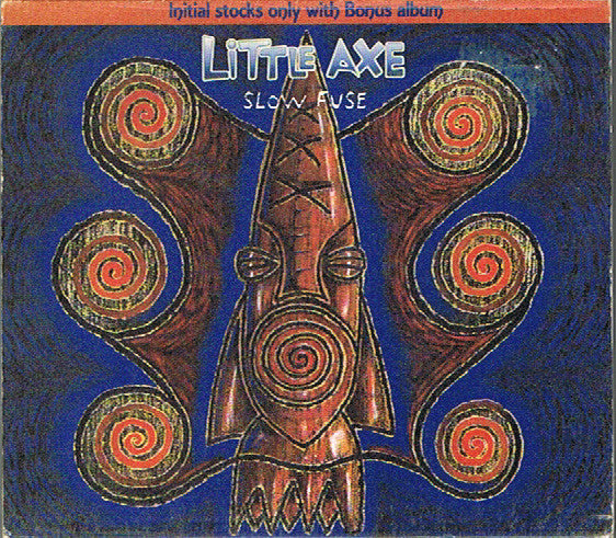 Little Axe - Slow Fuse