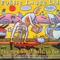 Public Image Limited - The Greatest Hits, So Far