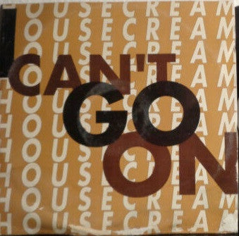 Housecream - I Can't Go On