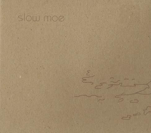 Slow Moe - Slow Moe