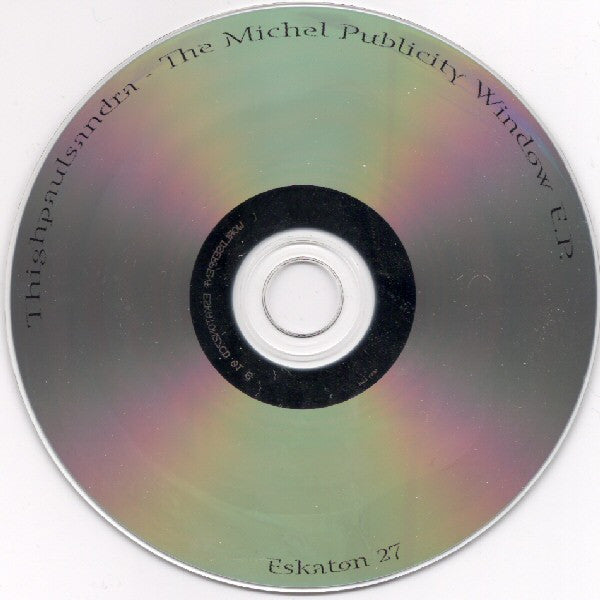Thighpaulsandra - The Michel Publicity Window E.P.