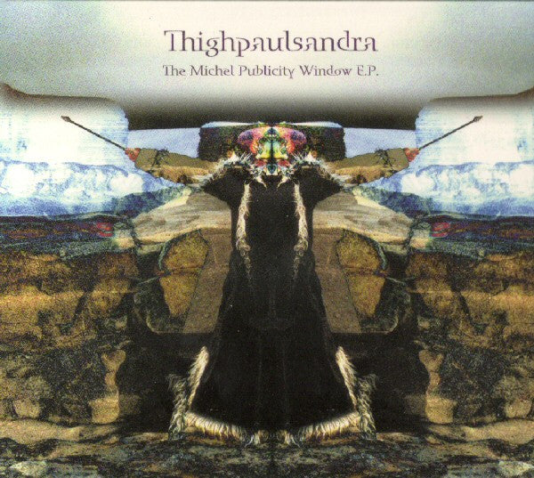 Thighpaulsandra - The Michel Publicity Window E.P.