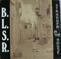 B.L.S.R. - Stranger In The House