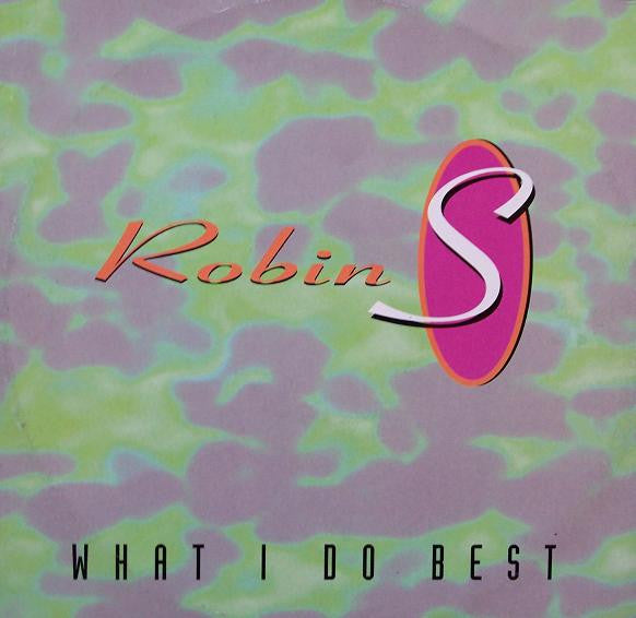 Robin S. - What I Do Best