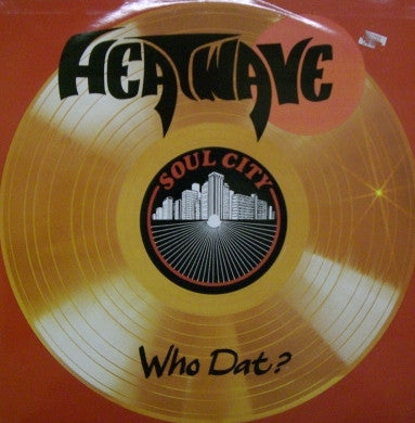 Heatwave - Who Dat?