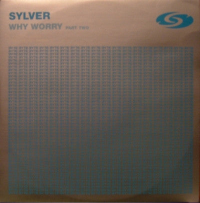Sylver - Why Worry (Part Two)