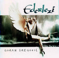 Goran Bregović - Ederlezi