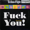 Tecno Flight 1 - Fuck You! (The Remixes)