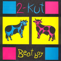 2-Kut Featuring Anna Wildsmith - Beat Boy