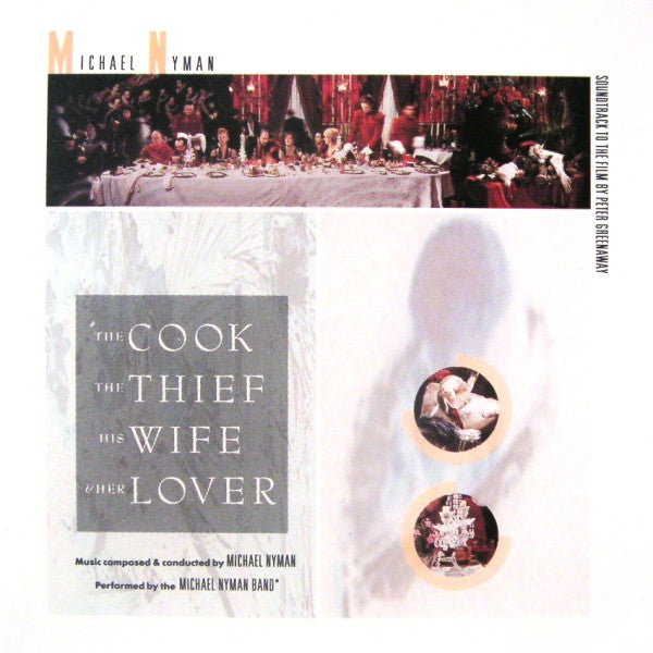 Michael Nyman - The Michael Nyman Band - The Cook, The Thief, His Wife And Her Lover (Soundtrack To The Film By Peter Greenaway)