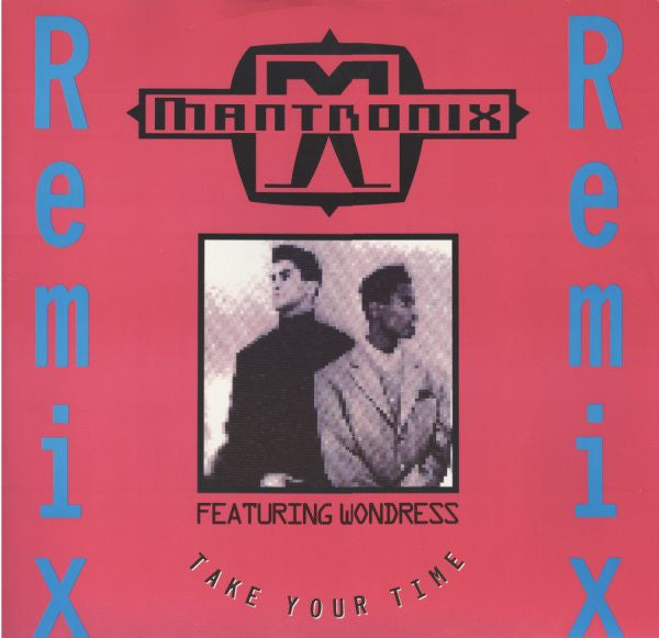 Mantronix Featuring Wondress Hutchinson - Take Your Time (Remix)