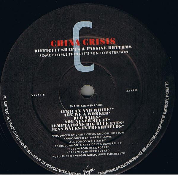 China Crisis - Difficult Shapes & Passive Rhythms - Some People Think It's Fun To Entertain