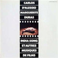 Carlos D'Alessio / Marguerite Duras - India Song Et Autres Musiques De Films