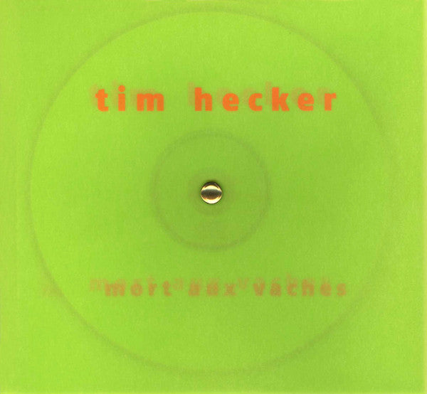 Tim Hecker - Mort Aux Vaches