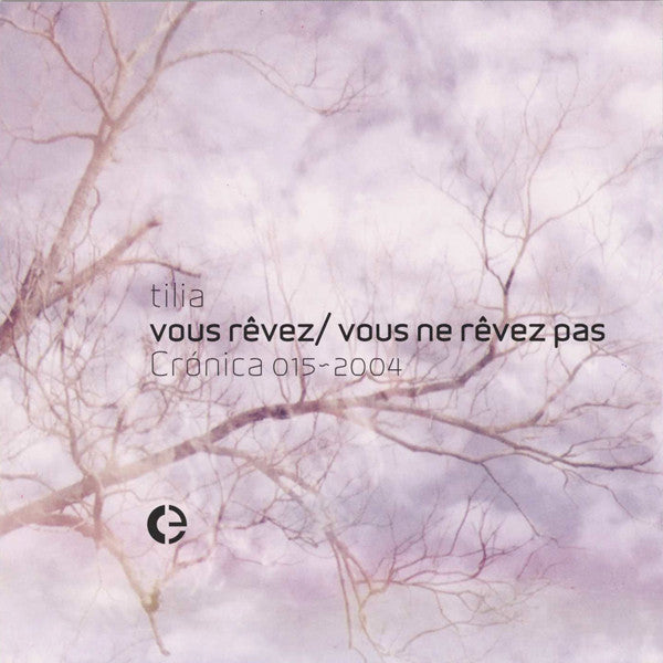 Tilia (POR) - Vous Rêvez/ Vous Ne Rêvez Pas