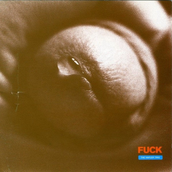 The Hafler Trio - Fuck