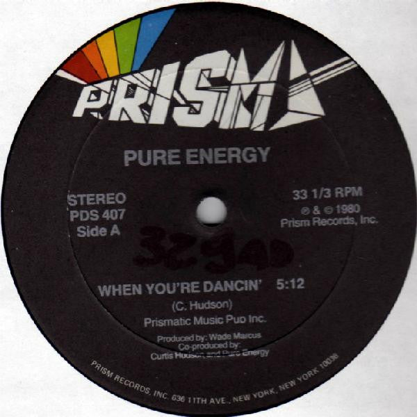 Pure Energy - When You're Dancin' / What Are You In The Mood For?