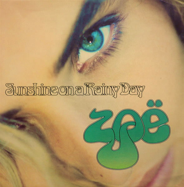 Zoë - Sunshine On A Rainy Day