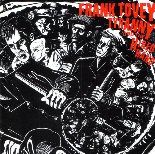 Frank Tovey - Tyranny And The Hired Hand