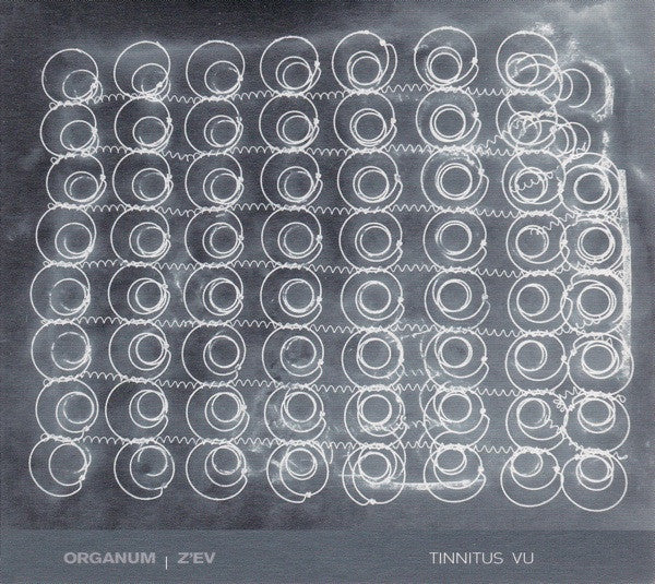 Organum - Tinnitus Vu
