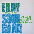 Eddy & The Soulband - Soul Chacha