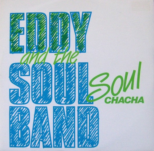 Eddy & The Soulband - Soul Chacha