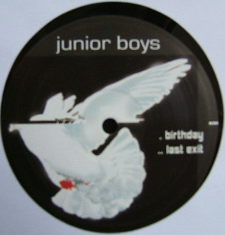 Junior Boys - Birthday / Last Exit