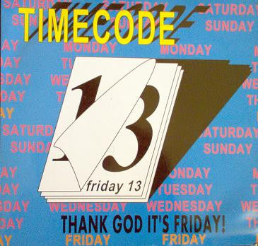 Timecode (3) - Thank God It's Friday!